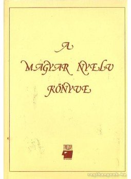 A. Jászó Anna - A magyar nyelv könyve A. Jászó Anna - A magyar nyelv könyve, Budapest 1999 antikvár könyv