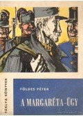 Földes Péter - A margaréta-ügy