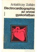 Antalóczy Zoltán - Electrocardiographia az orvosi gyakorlatban