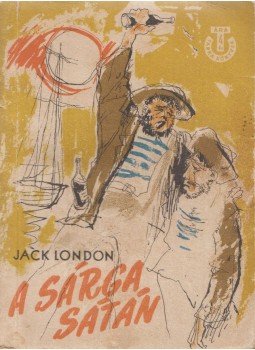 Jack London - A sárga sátán Jack London - A sárga sátán, Budapest 1958 antikvár könyv
