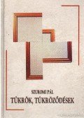 Szuromi Pál - Tükrök, tükröződések
