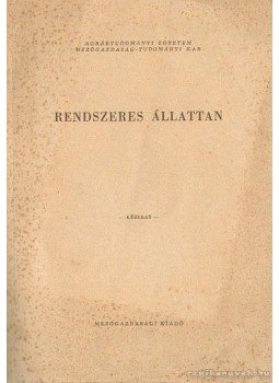 Kölüs Gábor- Molnár Gyula- Széky Pál - Rendszeres állattan Kölüs Gábor- Molnár Gyula- Széky Pál - Rendszeres állattan, 0 antikvár könyv