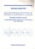 Koller Lászlóné - Matematika érettségire felkészítő tankönyv