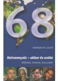 Göbölyös N. László - Hatvannyolc - akkor és azóta