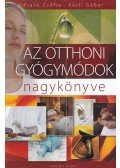 Kürti Gábor,Frank Zsófia - Az otthoni gyógymódok nagykönyve