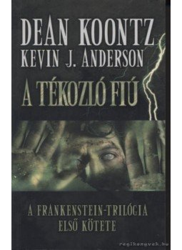 Dean, Koontz - A tékozló fiú Dean, Koontz - A tékozló fiú, 2006 antikvár könyv