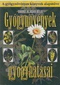Varró Aladár Béla - Gyógynövények gyógyhatásai