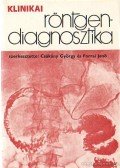Csákány György,Forrai Jenő - Klinikai röntgendiagnosztika