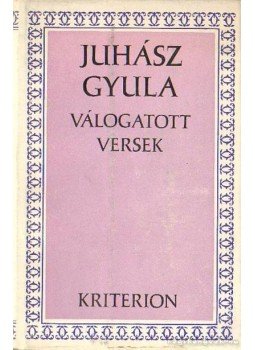 Juhász Gyula - Válogatott versek Juhász Gyula - Válogatott versek, Bukarest 1978 antikvár könyv