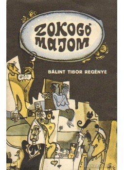 Bálint Tibor - Zokogó majom Bálint Tibor - Zokogó majom, Budapest 1970 antikvár könyv
