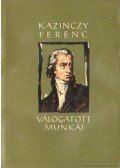 Kazinczy Ferenc - Kazinczy Ferenc válogatott munkái