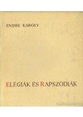 Endre Károly - Elégiák és rapszódiák (dedikált)