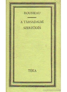 Rousseau, Jean-Jacques - A társadalmi szerződés Rousseau, Jean-Jacques - A társadalmi szerződés, Bukarest 1972 antikvár könyv