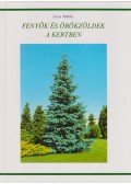 Józsa Miklós - Fenyők és örökzöldek a kertben