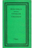 Deák Farkas - Fogságom története