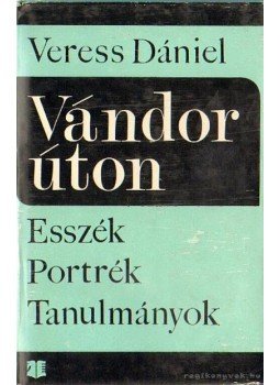 Veress Dániel - Vándorúton Veress Dániel - Vándorúton, Bukarest 1971 antikvár könyv