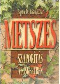 Pappné Dr. Tarányi Zita - Metszés, szaporítás a kiskertben