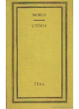 Morus Tamás - Utópia Morus Tamás - Utópia, Budapest 1974 antikvár könyv