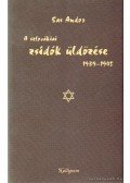 Sas Andor - A szlovákiai zsidók üldözése 1939-1945