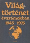 Ormos Mária - Világtörténet évszámokban 3.