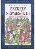 Kriza János - Székely népmesék III.