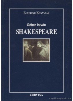 Géher István - Shakespeare Géher István - Shakespeare, 1998 antikvár könyv