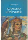 László Gyula - Számadás népünkről