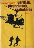 Scheich Vilmos - Gerillák, diverzánsok, szabotőrök