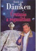 Erich von Däniken - Űrutazás a régmúltban