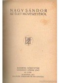 Nagy Sándor,Harnack, Adolf,Színi Gyula - A szerzetesség ideáljai és története / Nagy Sándor az élet művészetről / Vándortársa / Studiumok