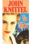 John Knittel - Via Mala