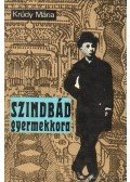Krúdy Mária - Szindbád gyermekkora