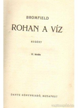 Bromfield, Louis - Rohan a víz Bromfield, Louis - Rohan a víz, Budapest 0 antikvár könyv