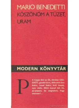 Benedetti, Mario - Köszönöm a tüzet, uram, Budapest 1975 antikvár könyv