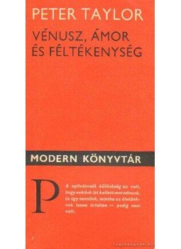 Taylor, Peter - Vénusz, Ámor, és féltékenység Taylor, Peter - Vénusz, Ámor, és féltékenység, Budapest 1977 antikvár könyv