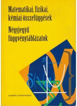Hack Frigyes, Kugler Sándorné, Tóth Géza - Négyjegyű függvénytáblázatok, Piliscsaba 2001 antikvár könyv