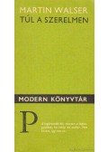 Walser, Martin - Túl a szerelmen