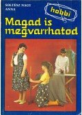 Soltész Nagy Anna - Magad is megvarrhatod