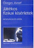Öveges József - Játékos fizikai kísérletek