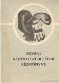 Nagy Gyula - Egyéni védőfelszerelések kézikönyve