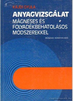 Kajdi Gyula - Anyagviszgálat Kajdi Gyula - Anyagviszgálat, Budapest 1984 antikvár könyv