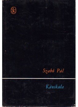 Szabó Pál - Kánikula Szabó Pál - Kánikula, Budapest 1970 antikvár könyv