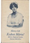 Móricz Lili - Kedves Mária!