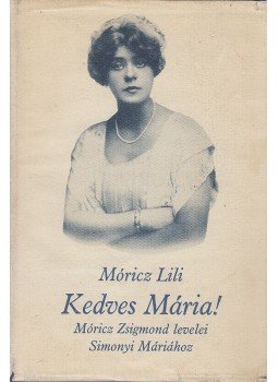 Móricz Lili - Kedves Mária!, Budapest 1979 antikvár könyv