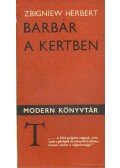 Herbert, Zbigniew - Barbár a kertben