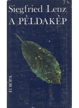 Siegfried LENZ - A példakép Siegfried LENZ - A példakép, Budapest 1976 antikvár könyv