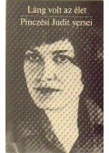 Pinczési Judit - Láng volt az élet