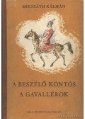Mikszáth Kálmán - A beszélő köntös / A gavallérok