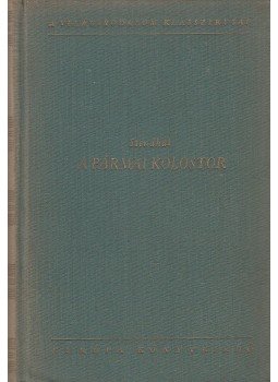 Stendhal - A pármai kolostor Stendhal - A pármai kolostor, Budapest 1958 antikvár könyv