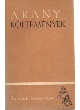 Arany János - Arany költemények Arany János - Arany költemények, Bukarest 0 antikvár könyv